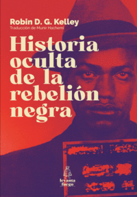 Historia oculta de la rebelión negra