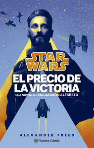 Star wars. victory's price-escuadron alfabeto nº 03/03 (novela)
