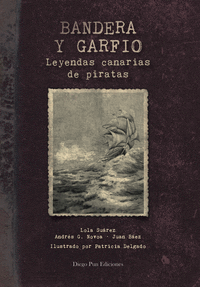 Bandera y garfio - leyendas canarias de piratas