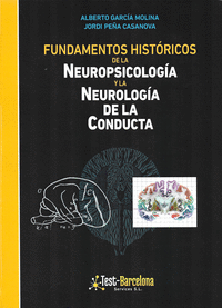 Fundamentos historicos de la neuropsicologia y la neurologia de la conducta