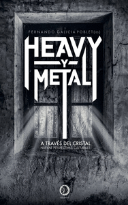 Heavy y metal a traves del cristal