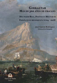 Gibraltar. Más de 300 años de fracaso