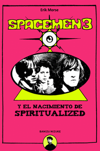 Spacemen 3 - El Nacimiento de Spiritualized