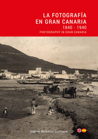 La fotografía en Gran Canaria: 1840-1940