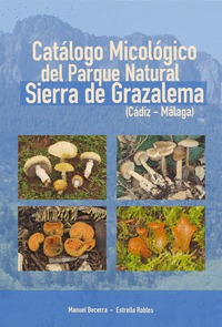 Catalogo micologico del parque natural sierra de grazalema (