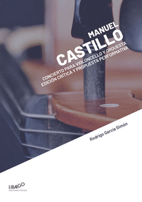 Manuel Castillo: Concierto para violoncello y orquesta. Edic