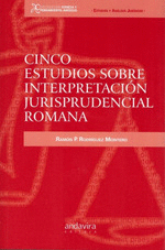 Cinco estudios sobre interpretacion jurisprudencial romana