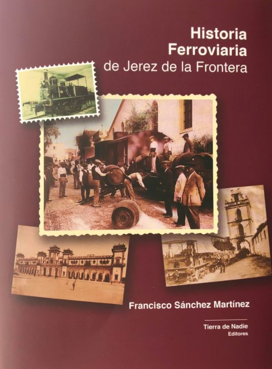 Historia Ferroviaria de Jerez de la Frontera