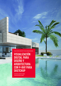 Visualizacion digital para diseño y arquitectura con v-ray p