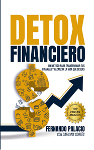 Detox financiero 16 secretos para desintoxicar tus finanzas