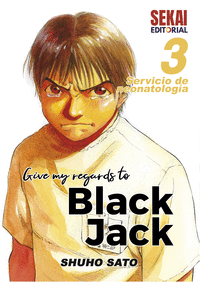 Give my regards to black jack 3 servicio de neonatologia