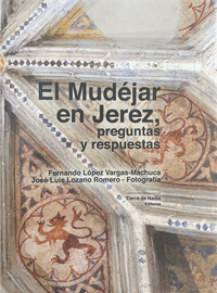 El mudejar en Jerez, preguntas y respuestas