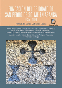 Fundación del priorato de San Pedro de Solme en Aranga