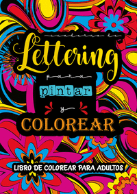 Libro Colorear Adultos Creando Tu Propio Lettering
