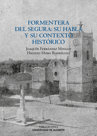 Formentera del Segura: su habla y su contexto histórico