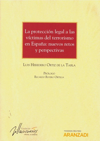 La protección legal a las víctimas del terrorismo en España: nuevos retos y perspectivas (Papel + e-book)