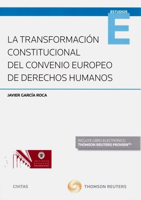 La transformación constitucional del Convenio Europeo de Derechos Humanos (Papel + e-book)