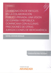 La Asignación de Riesgos en la Colaboración Público-Privada: Una visión de España y República Dominicana con algunas precisiones de otras jurisdicciones de Iber