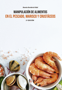Manipulación de alimentos en el pescado, marisco y crustáceos-2 edición