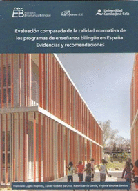 Evaluación comparada de la calidad normativa de los programas de enseñanza bilingüe en España. Evidencias y recomendaciones