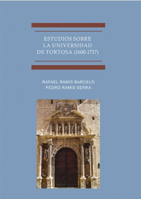 Estudios sobre la universidad de tortosa 1600 1717