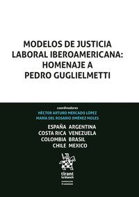 Modelos de justicia laboral iberoamericana: Homenaje a Pedro Guglielmetti