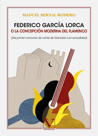 Federico garcia lorca o la concepcion moderna del flamenco