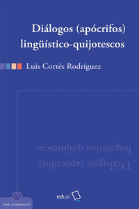 Diálogos (apócrifos) lingüístico-quijotescos