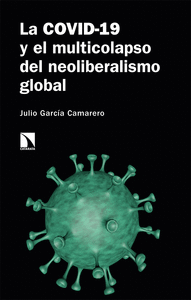 Covid-19 y el multicolapso del neoliberalismo global,la