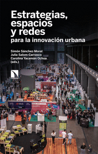 Estrategias, espacios y redes para la innovacion urbana