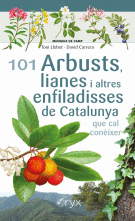 101 arbusts, lianes i altres enfladisses de catalunya que cal coneixer