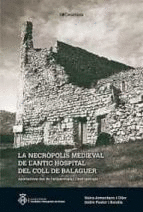 La necropolis mediaval de l'antic hospital del coll de balaguer