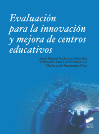 Evaluacio?n para la innovacio?n y mejora de centros educativos