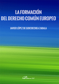 La formacion del derecho comun europeo