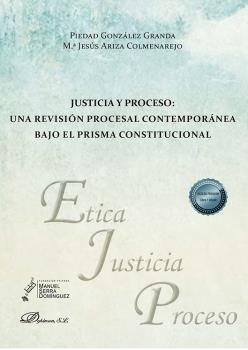 Justicia y proceso una revision procesal  contemporanea baj