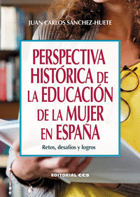 Perspectiva historica de la educacion de la mujer en españa