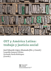 Oit y america latina trabajo y justicia social