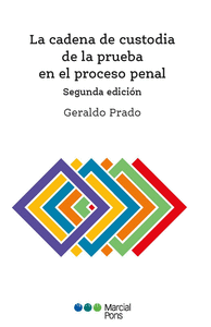 La cadena de custodia de la prueba en el proceso penal. 2ª ed