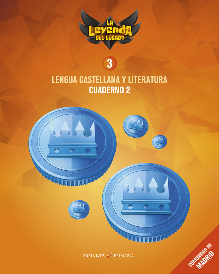 Proyecto: La leyenda del Legado. Lengua castellana y Literatura 3. Cuaderno 2 : Comunidad de Madrid