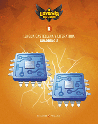 Proyecto: La leyenda del Legado. Lengua castellana y Literatura 6. Cuaderno 2