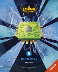 Proyecto: La leyenda del Legado. Matemáticas 6: Andalucía. Trimestres