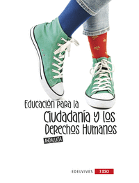 Educación para la Ciudadanía y los Derechos Humanos - 3 ESO. Ed. Andalucía