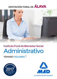 Administrativo del Instituto Foral de Bienestar Social de la Diputación Foral de Álava. Temario Volumen 1