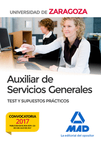 Auxiliar de Servicios Generales de la Universidad de Zaragoza. Test y supuestos prácticos