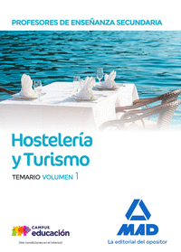 Profesores de Enseñanza Secundaria. Hostelería y Turismo temario volumen 1