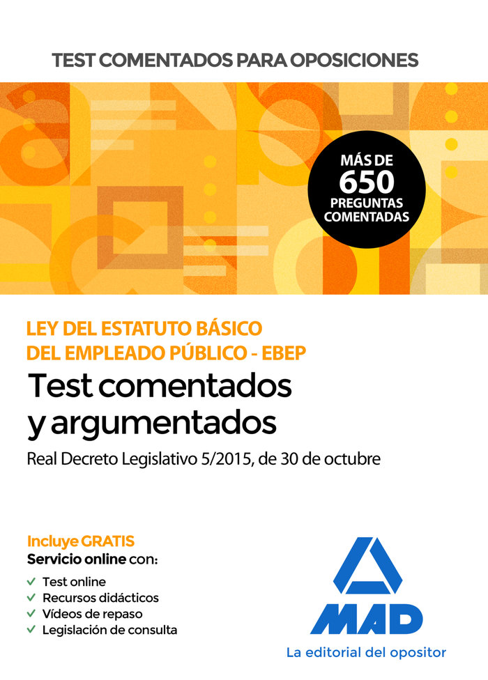 Test comentados para oposiciones de la Ley del Estatuto Básico del Empleado Público -EBEP- (Real Decreto Legislativo 5/2015, de 30 de octubre)