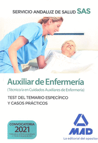 Auxiliar de Enfermería del Servicio Andaluz de Salud. Test del temario específico y casos prácticos