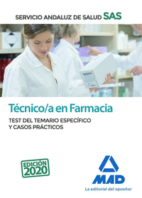 Técnico en Farmacia del Servicio Andaluz de Salud. Test del temario específico y casos prácticos