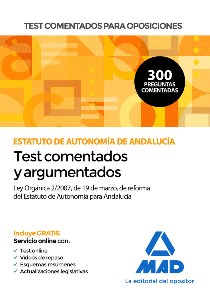 Test comentados para oposiciones del Estatuto de Autonomía de Andalucía (Ley Orgánica 2/2007, de 19 de marzo, de reforma del Estatuto de Autonomía para Andalucí