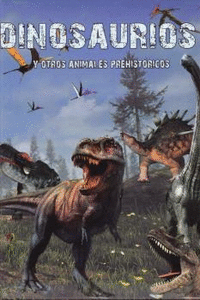 Dinosaurios y otros animales prehistoricos